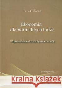 Ekonomia dla normalnych ludzi Callahan Gene 9788389812018 Fijorr Publishing - książka