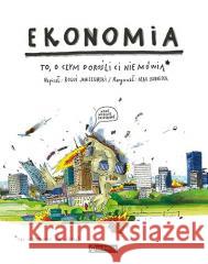 Ekonomia. To, o czym dorośli Ci nie mówią Janiszewski Boguś Skorwider Max 9788327126917 Publicat - książka