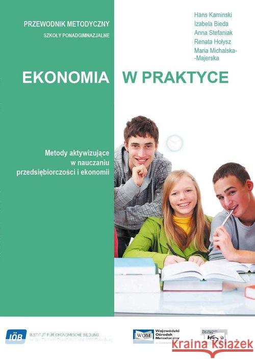 Ekonomia w praktyce. Metody aktywizujące...+ CD Kamiński Hans Bieda Izabela Stefaniak Anna 9788363768270 Sorus - książka