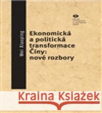 Ekonomická a politická transformace Číny Wei Xiaoping 9788070074855 Filosofia - książka