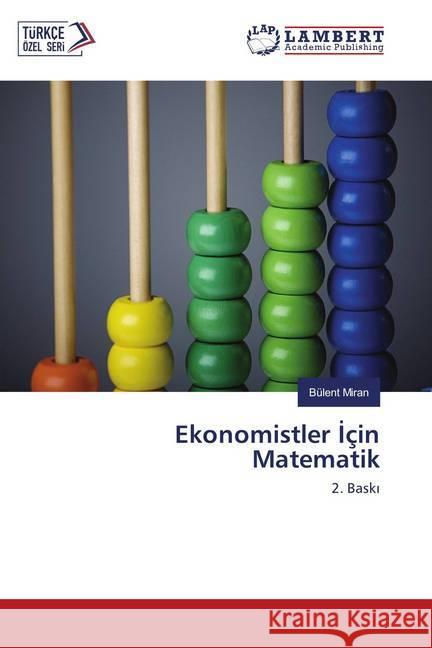 Ekonomistler Için Matematik : 2. Baski Miran, Bülent 9786137341025 LAP Lambert Academic Publishing - książka