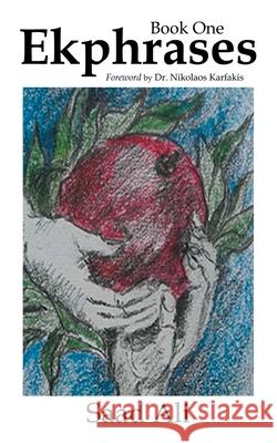 Ekphrases: Book One Saad Ali, Dr Nikolaos Karfakis 9781728398150 Authorhouse UK - książka