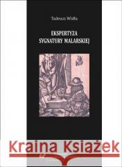 Ekspertyza sygnatury malarskiej Tadeusz Widła 9788380129948 Wydawnictwo Uniwersytetu Śląskiego - książka