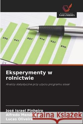 Eksperymenty w rolnictwie Jos? Israel Pinheiro Alfredo Mendon?a Lucas Oliveira 9786209413933 Wydawnictwo Nasza Wiedza - książka
