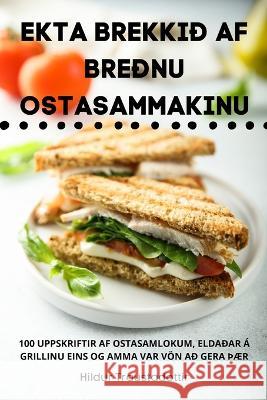 Ekta Brekki? AF Bre?nu Ostasammakinu Hildur Traustad?ttir 9781783570157 Hildur Traustadottir - książka