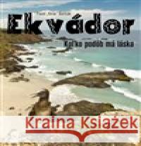 Ekvádor - Koľko podôb má láska Pavel „Hirax“ Baričák 9788089502714 Hladohlas - książka