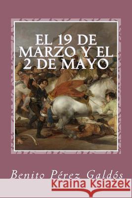 El 19 de Marzo y el 2 de Mayo Sanchez, Gustavo 9781539861607 Createspace Independent Publishing Platform - książka