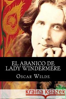 El abanico de Lady Windermere Books 9781515149880 Createspace - książka