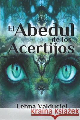 El abedul de los acertijos Lehna Valduciel   9798583016846 Independently Published - książka
