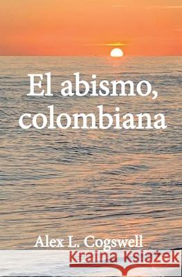 El abismo, colombiana Alex L Cogswell 9788418289545 Hifer Editor - książka