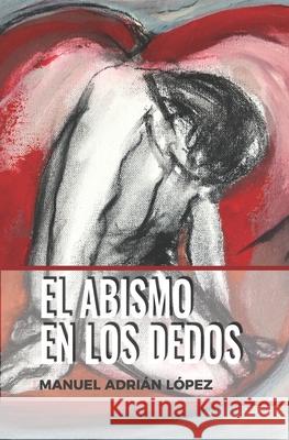 El Abismo En Los Dedos L 9781613701133 Eriginal Books LLC - książka