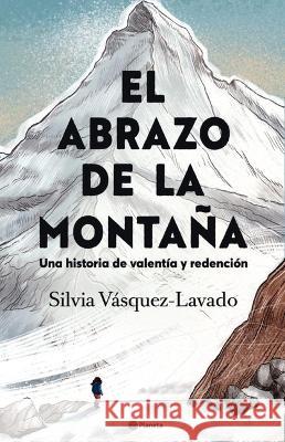 El Abrazo de la Monta?a / In the Shadow of the Mountain: A Memoir of Courage (Spanish Edition)  9786073901253 Planeta Publishing - książka