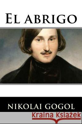 El abrigo Nikolai Gogol 9781536992977 Createspace Independent Publishing Platform - książka