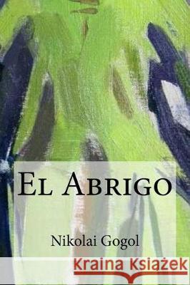 El Abrigo Nikolai Gogol 9781975715533 Createspace Independent Publishing Platform - książka