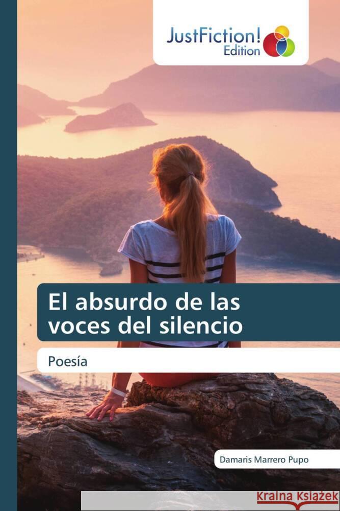 El absurdo de las voces del silencio Marrero Pupo, Damaris 9786139425556 JustFiction Edition - książka