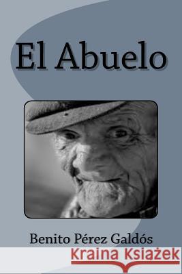 El Abuelo Benito Pere Edinson Saguez 9781533125750 Createspace Independent Publishing Platform - książka