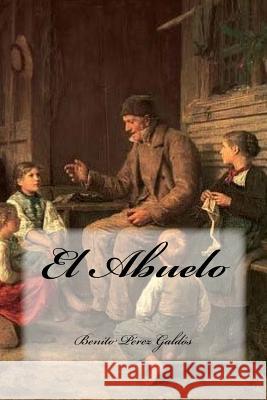 El Abuelo Benito Pere Yasmira Cedeno 9781535283724 Createspace Independent Publishing Platform - książka