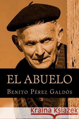El Abuelo Benito Pere 9781981455287 Createspace Independent Publishing Platform - książka