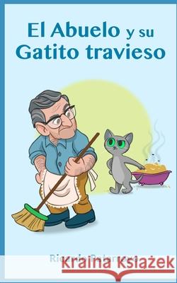 El Abuelo Y Su Gatito Travieso Ricardo Patarroy 9781080576982 Independently Published - książka