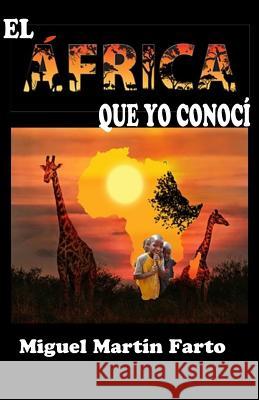 El Africa que yo conoci Martin Farto, Miguel 9781939948472 D'Har Services - książka