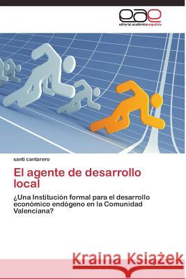 El agente de desarrollo local Cantarero Santi 9783844336825 Editorial Academica Espanola - książka