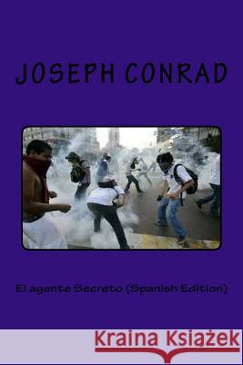 El agente Secreto (Spanish Edition) Conrad, Joseph 9781978239302 Createspace Independent Publishing Platform - książka