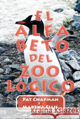 El Alfabeto DEL ZOOóHICO Chapman, Pat 9781739810467 Aega Design Publishing Ltd - książka