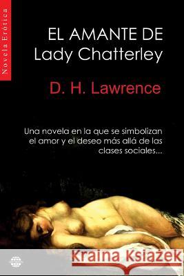 El amante de Lady Chatterley Lawrence, D. H. 9781505327991 Createspace Independent Publishing Platform - książka