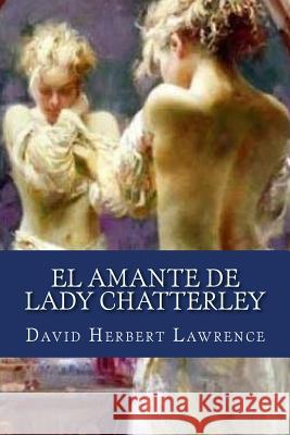 El Amante de Lady Chatterley David Herbert Lawrence Edibook 9781523477463 Createspace Independent Publishing Platform - książka