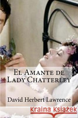 El Amante de Lady Chatterley David Herbert Lawrence 9781530754328 Createspace Independent Publishing Platform - książka
