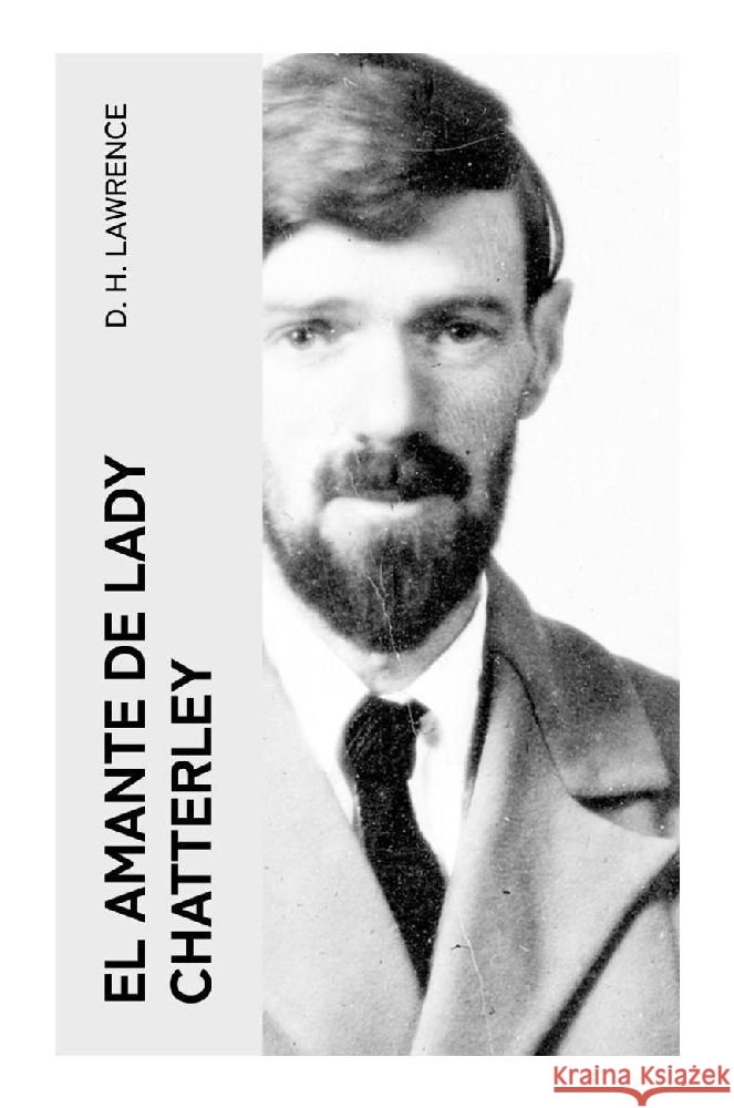 El Amante de Lady Chatterley Lawrence, D. H. 9788027377411 e-artnow - książka