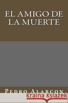 El amigo de la muerte Duran, Jhon 9781540898968 Createspace Independent Publishing Platform - książka