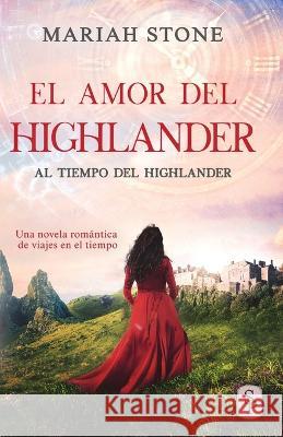 El amor del highlander: Una novela romántica de viajes en el tiempo en las Tierras Altas de Escocia Stone 9789083218175 Stone Publishing - książka