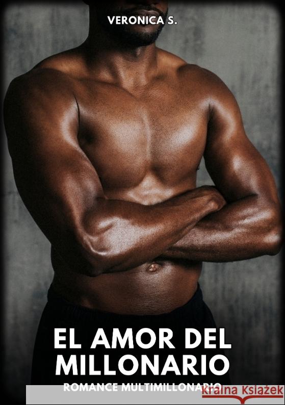 El Amor del Millonario: Romance Multimillonario Veronica S 9783384364616 Veronica S. - książka