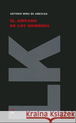 El Amparo de Los Hombres Mira De Amescua, Antonio 9788498160765 Linkgua - książka