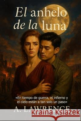 El anhelo de la luna Arman Lourenço Trindade, A Lawrence 9798412084114 Independently Published - książka