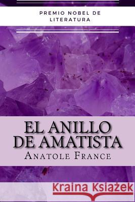 El Anillo De Amatista (spanish) Edition France, Anatole 9781545318584 Createspace Independent Publishing Platform - książka