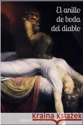 El Anillo de Boda del Diablo Ignacio Cárdenas Acuña 9798542601342 Independently Published - książka