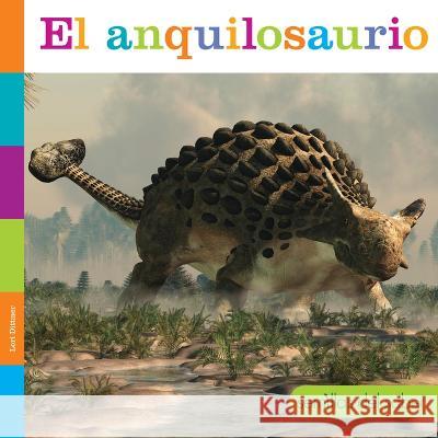 El Anquilosaurio Lori Dittmer 9781682772874 Creative Paperbacks - książka
