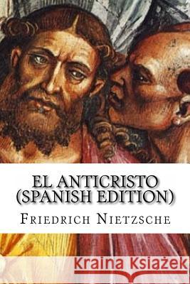 El Anticristo Friedrich Wilhelm Nietzsche 9781535241830 Createspace Independent Publishing Platform - książka