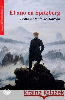 El año en Spitzberg de Alarcon, Pedro Antonio 9781530647569 Createspace Independent Publishing Platform - książka