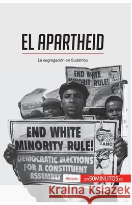 El apartheid: La segregación en Sudáfrica 50minutos 9782806281807 5minutos.Es - książka