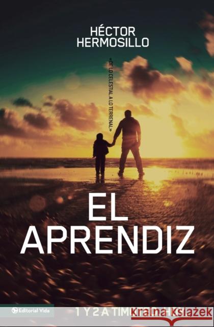 El Aprendiz: 1 Y 2 de Timoteo. Hoy Hermosillo, Hector 9780829765274 Vida Publishers - książka