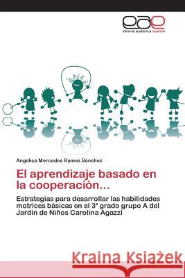 El aprendizaje basado en la cooperación... Ramos Sánchez Angelica Mercedes 9783659095177 Editorial Academica Espanola - książka