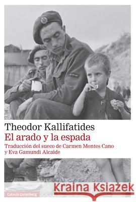 El Arado Y La Espada Theodor Kallifatides 9788419738912 Galaxia Gutenberg - książka