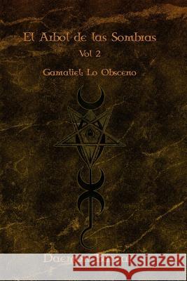 El Arbol de las Sombras: Lo Obsceno Barzai, Daemon 9781975952990 Createspace Independent Publishing Platform - książka