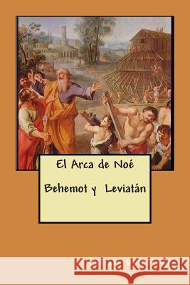 El Arca de Noe Behemot y Leviatan Briceno, Hector R. 9781499289138 Createspace - książka