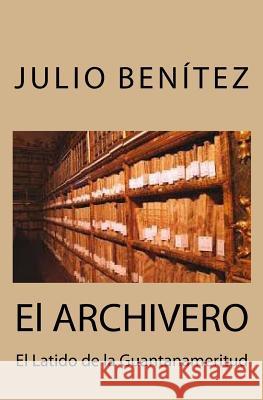 El Archivero Julio Benitez Oscar Montoto 9781986420655 Createspace Independent Publishing Platform - książka