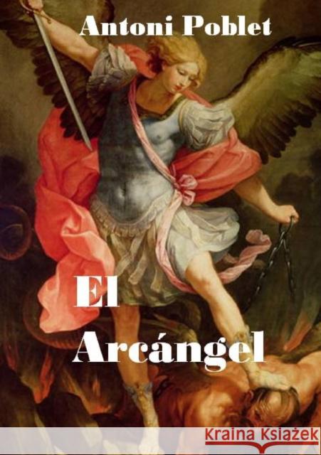 El Arcángel Antoni Poblet 9788499815275 Bubok Publishing S.L. - książka