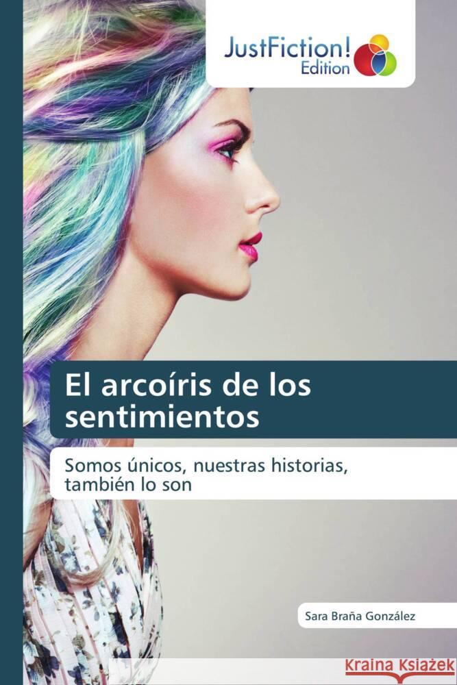 El arcoíris de los sentimientos Braña González, Sara 9786139425136 JustFiction Edition - książka